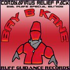 Bay B Kane - Coronavirus Relief Pack 2Nd Wave (Special Edition)