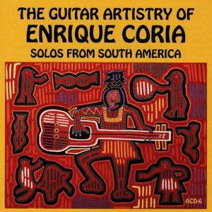 The Guitar Artistry Of Enrique Coria