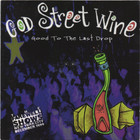 God Street Wine - Good To The Last Drop CD1
