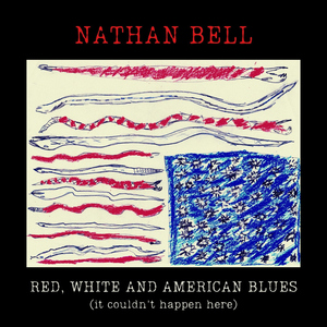 Red, White And American Blues (It Couldn't Happen Here)