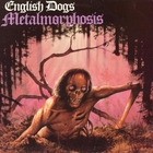 English Dogs - Metalmorphosis (EP)