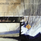 Jon Dee Graham - Do Not Forget