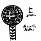 Jon Dee Graham - Knoxville Skyline (EP)