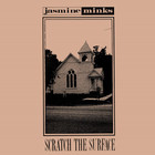 The Jasmine Minks - Scratch The Surface (Vinyl)
