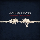 Aaron Lewis - Frayed At Both Ends Deluxe