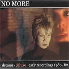 No More - Dreams - Deluxe (Early Recordings 1980-82) CD1
