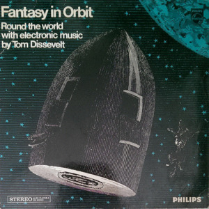 Fantasy In Orbit. Round The World With Electronic Music By Tom Dissevelt (Vinyl)