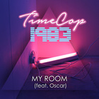Timecop1983 - My Room (Feat. Oscar) (CDS)