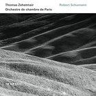 Robert Schumann (With Orchestre De Chambre De Paris)