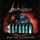Beholder - Wish For Destruction