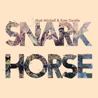 Matt Mitchell - Snark Horse (With Kate Gentile) CD1