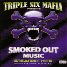 Triple 6 Mafia - Smoked Out Music: Greatest Hits