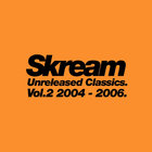 Skream - Unreleased Classics Vol​. ​2 (2004 - 2006)