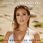 Jessie James Decker - The Woman I've Become