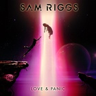 Sam Riggs - Love & Panic