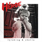 Tote King - Héroe (With Shotta)