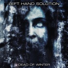 Left Hand Solution - Dead Of Winter