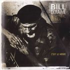 Bill Deraime - C'est Le Monde