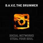 D.A.V.E. The Drummer - Social Networks Steal Your Soul (EP)