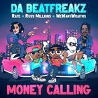 Da Beatfreakz - Money Calling (Feat. Russ Millions, Raye & Wewantwraiths) (CDS)
