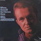 bill anderson - Where Have All Our Heroes Gone (Vinyl)