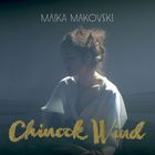 Maika Makovski - Chinook Wind