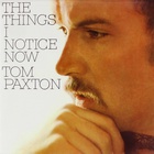 Tom Paxton - The Things I Notice Now (Vinyl)