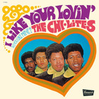 The Chi-Lites - I Like Your Lovin' (Do You Like Mine) (Vinyl)