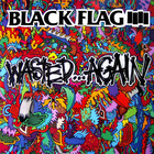 Black Flag - Wasted... Again
