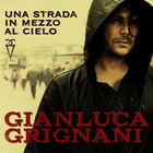 Gianluca Grignani - Una Strada In Mezzo Al Cielo