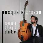 Pasquale Grasso - Pasquale Plays Duke