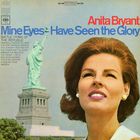 Anita Bryant - Mine Eyes Have Seen The Glory (Vinyl)