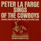 Peter La Farge - Sings Of The Cowboys (Vinyl)