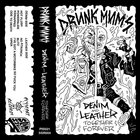Drunk Mums - Denim & Leather, Together Forever