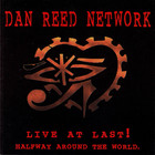 Dan Reed Network - Live At Last! (Halfway Around The World) CD1