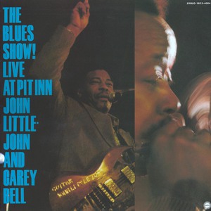 The Blues Show! Live At Pit Inn (With Carey Bell) (Vinyl)