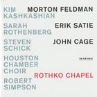 Kim Kashkashian - Feldman, Satie, Cage: Rothko Chapel