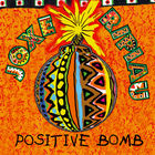 Positive Bomb