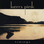 Kerrs Pink - Tidings