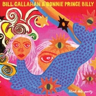 Bill Callahan - Blind Date Party (With Bonnie 'prince' Billy & Azita)