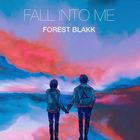 Forest Blakk - Fall Into Me (CDS)