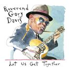 Reverend Gary Davis - Let Us Get Together CD1