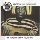 Leadbelly - Take This Hammer