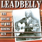 Leadbelly - The House Of The Rising Sun
