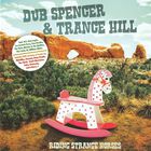 Dub Spencer & Trance Hill - Riding Strange Horses