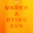 Anberlin - Under A Dying Sun