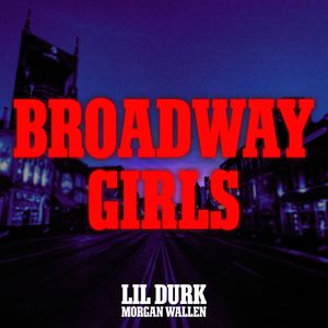 Broadway Girls (Feat. Morgan Wallen) (CDS)