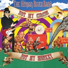 Hitman Blues Band - Not My Circus, Not My Monkey