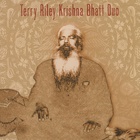 Terry Riley Krishna Bhatt Duo CD1