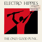 Electro Hippies - The Only Good Punk... Is A Dead One (Vinyl)